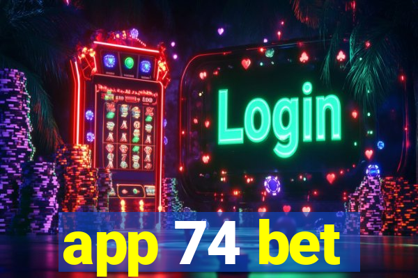 app 74 bet